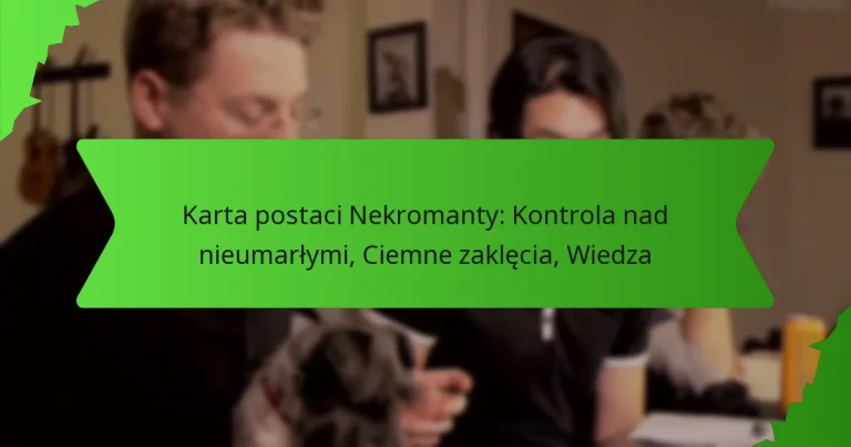 Karta postaci Nekromanty: Kontrola nad nieumarłymi, Ciemne zaklęcia, Wiedza