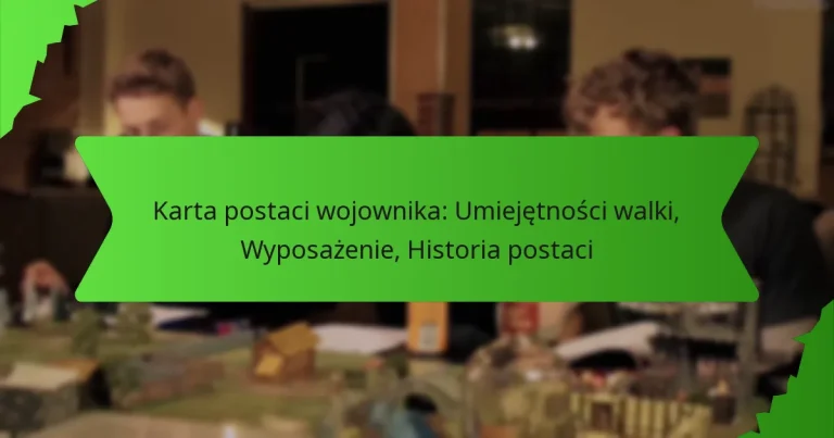 Karta postaci wojownika: Umiejętności walki, Wyposażenie, Historia postaci