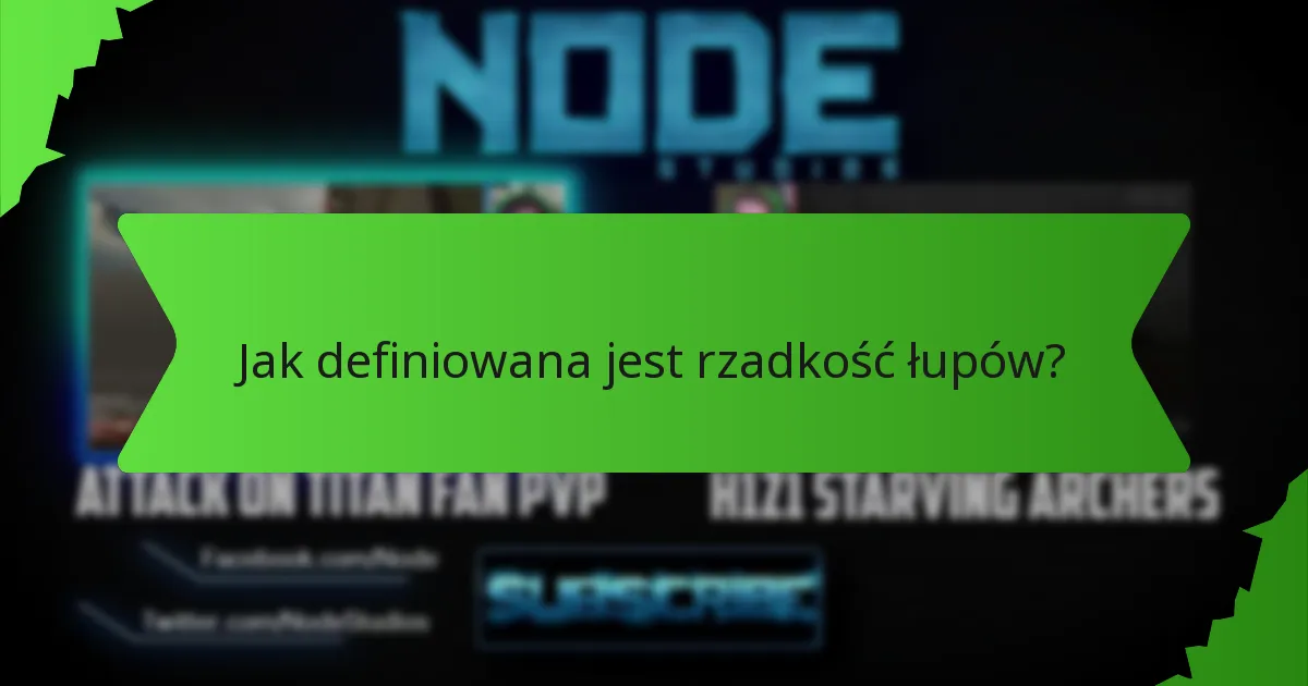 Jak definiowana jest rzadkość łupów?