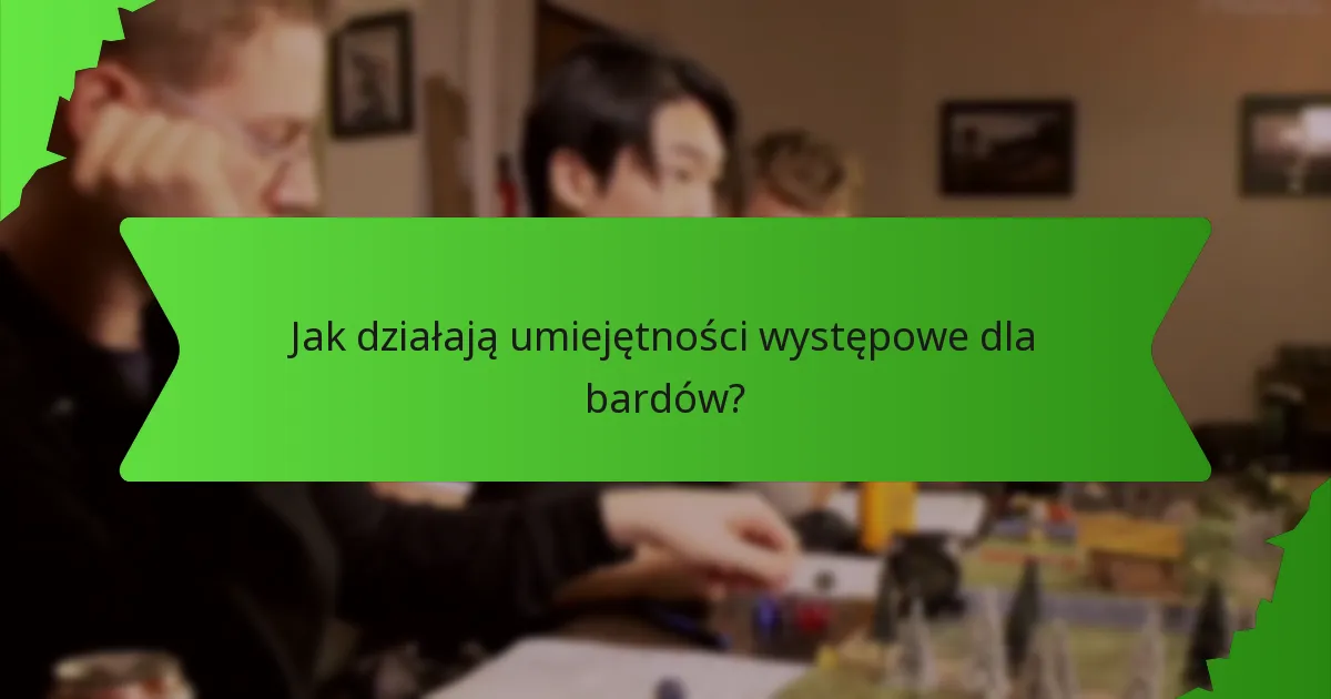 Jakie zdolności uroku mają bardowie?