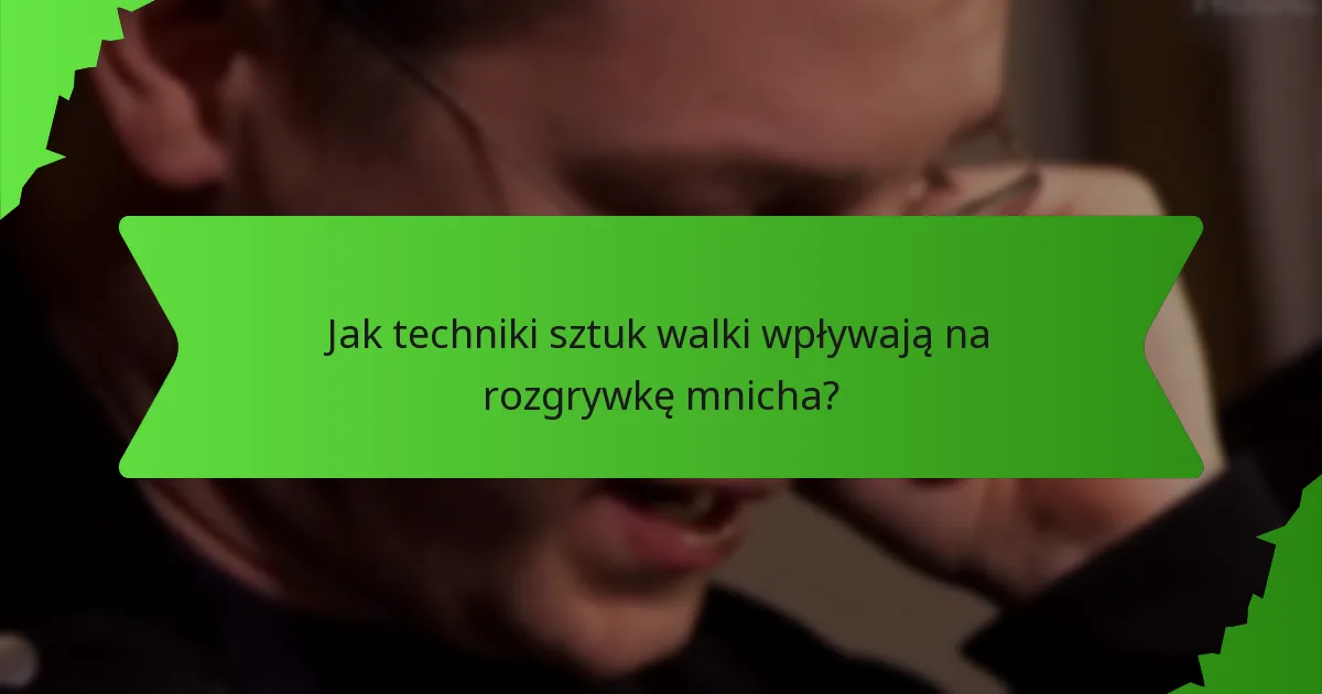 Jak dyscyplina wpływa na zdolności mnicha?