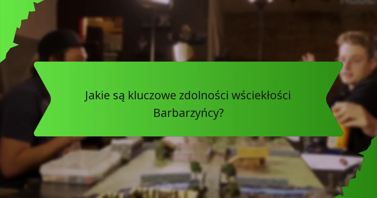 Jak zdolności Barbarzyńcy porównują się z innymi klasami?